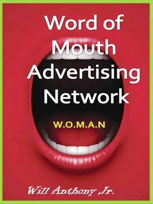 cover image of Word of Mouth Advertising Network (W.O.M.A.N)